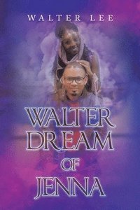 bokomslag Walter Dream of Jenna