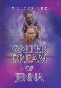 bokomslag Walter Dream of Jenna