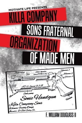 Motivate Life Presents Killa Company Sons Fraternal Organization of Made Men 1