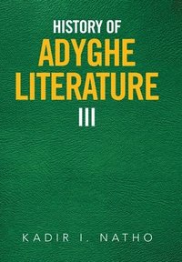 bokomslag History of Adyghe Literature Iii