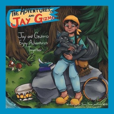James Brown, Kristi White - Adventures of Jay and Gizmo, Häftad