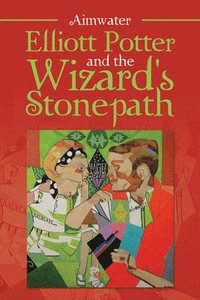 bokomslag Elliott Potter and the Wizard's Stonepath