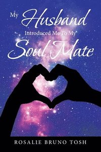 bokomslag My Husband Introduced Me to My Soul Mate