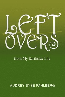 Audrey Syse Fahlberg - Left Overs, Häftad