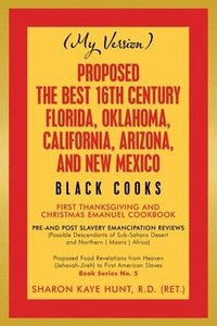 bokomslag Proposed -The Best 16Th Century Florida, Oklahoma, California, Arizona, and New Mexico