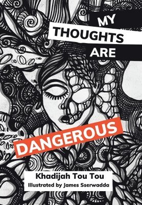 bokomslag My Thoughts Are Dangerous