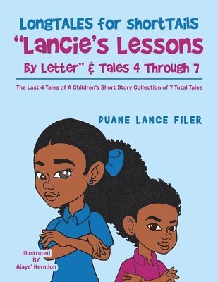 Longtales for Shorttails &quot;Lancie's Lessons by Letter&quot; & Tales 4 Through 7 1