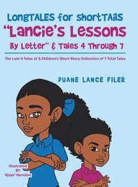 bokomslag Longtales for Shorttails &quot;Lancie's Lessons by Letter&quot; & Tales 4 Through 7