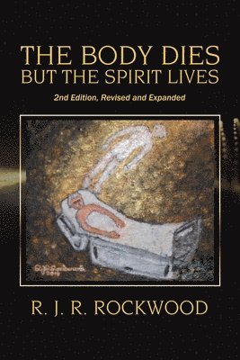 bokomslag Body Dies but the Spirit Lives