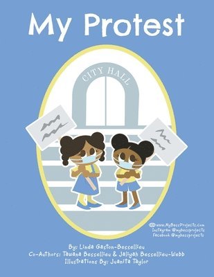 Linda Gaston-Bessellieu, Tawana Bessellieu, Jaliyah Bessellieu-Webb - My Protest, Häftad