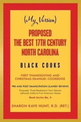 bokomslag (My Version) Proposed -The Best 17Th Century North Carolina Black Cooks