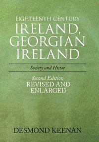 bokomslag Eighteenth Century Ireland, Georgian Ireland