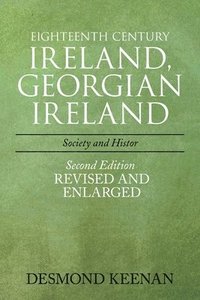 bokomslag Eighteenth Century Ireland, Georgian Ireland