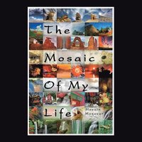 bokomslag The Mosaic of My Life (Color Version)