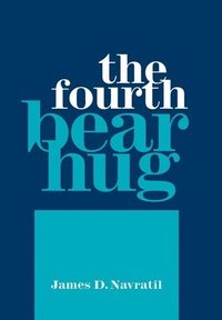 bokomslag The Fourth Bear Hug