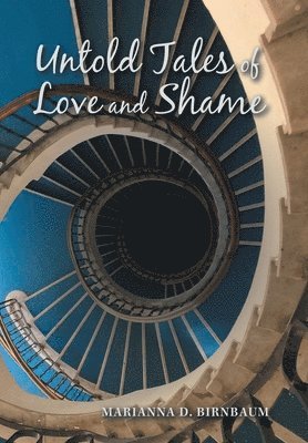 Untold Tales of Love and Shame