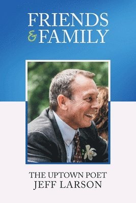 Jeff Larson - Friends & Family, Häftad