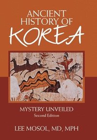 bokomslag Ancient History of Korea