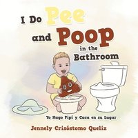 bokomslag I Do Pee and Poop in the Bathroom