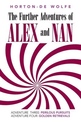 Further Adventures of Alex and Nan