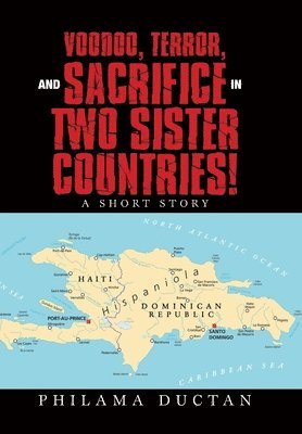 Voodoo, Terror, and Sacrifice in Two Sister Countries! 1