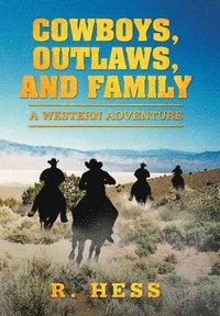 bokomslag Cowboys, Outlaws, and Family