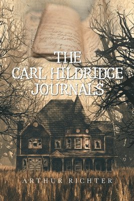 The Carl Hildridge Journals 1