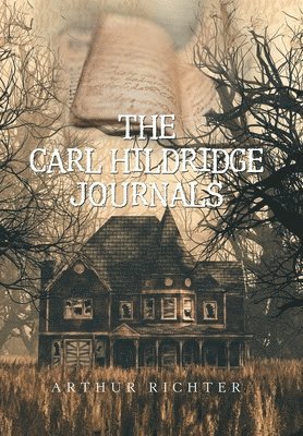Arthur Richter - Carl Hildridge Journals, Inbunden