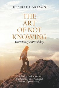 bokomslag Art of Not Knowing