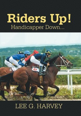 bokomslag Riders Up! Handicapper Down...