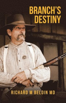 Richard M Beloin - Branch's Destiny, Häftad