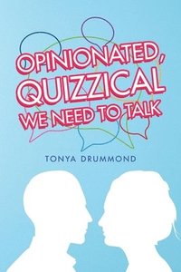 bokomslag Opinionated, Quizzical We Need to Talk