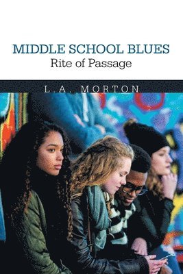 bokomslag Middle School Blues Rite of Passage