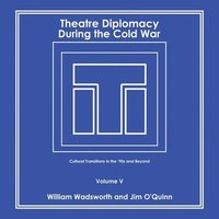 bokomslag Theatre Diplomacy During the Cold War