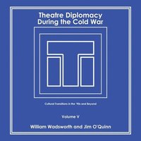 bokomslag Theatre Diplomacy During the Cold War