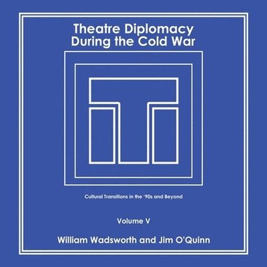 bokomslag Theatre Diplomacy During the Cold War