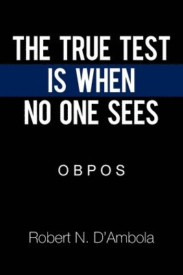 The True Test Is When No One Sees 1