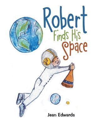 Jean Edwards - Robert Finds His Space, Häftad