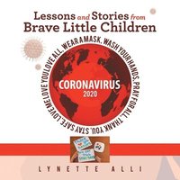 bokomslag Lessons and Stories from Brave Little Children Coronavirus 2020