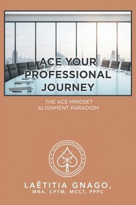 bokomslag Ace Your Professional Journey