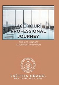 bokomslag Ace Your Professional Journey