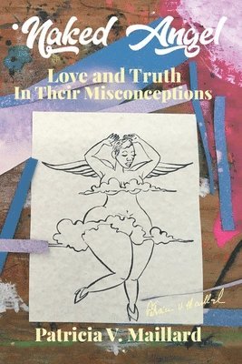 Patricia V Maillard, Patricia V. Maillard - Naked Angel, Häftad