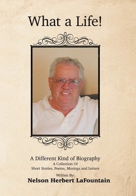 What a Life! a Different Kind of Biography 1