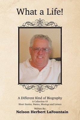 What a Life! a Different Kind of Biography 1