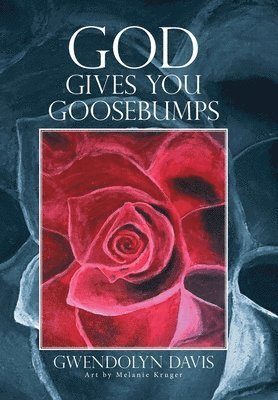 God Gives You Goosebumps 1