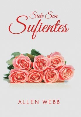 Allen Webb - Siete Son Sufientes, Inbunden