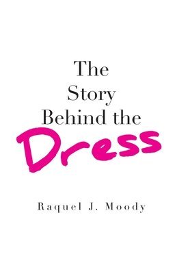 The Story Behind the Dress 1
