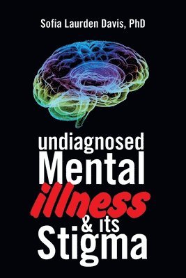 bokomslag Undiagnosed Mental Illness & Its Stigma