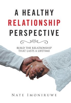 bokomslag A Healthy Relationship Perspective