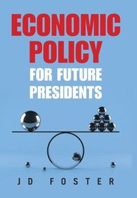 bokomslag Economic Policy for Future Presidents